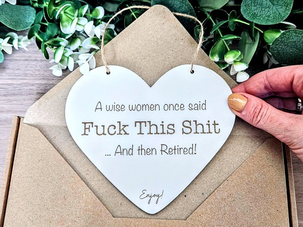 A Wise Woman Once Said Sign
