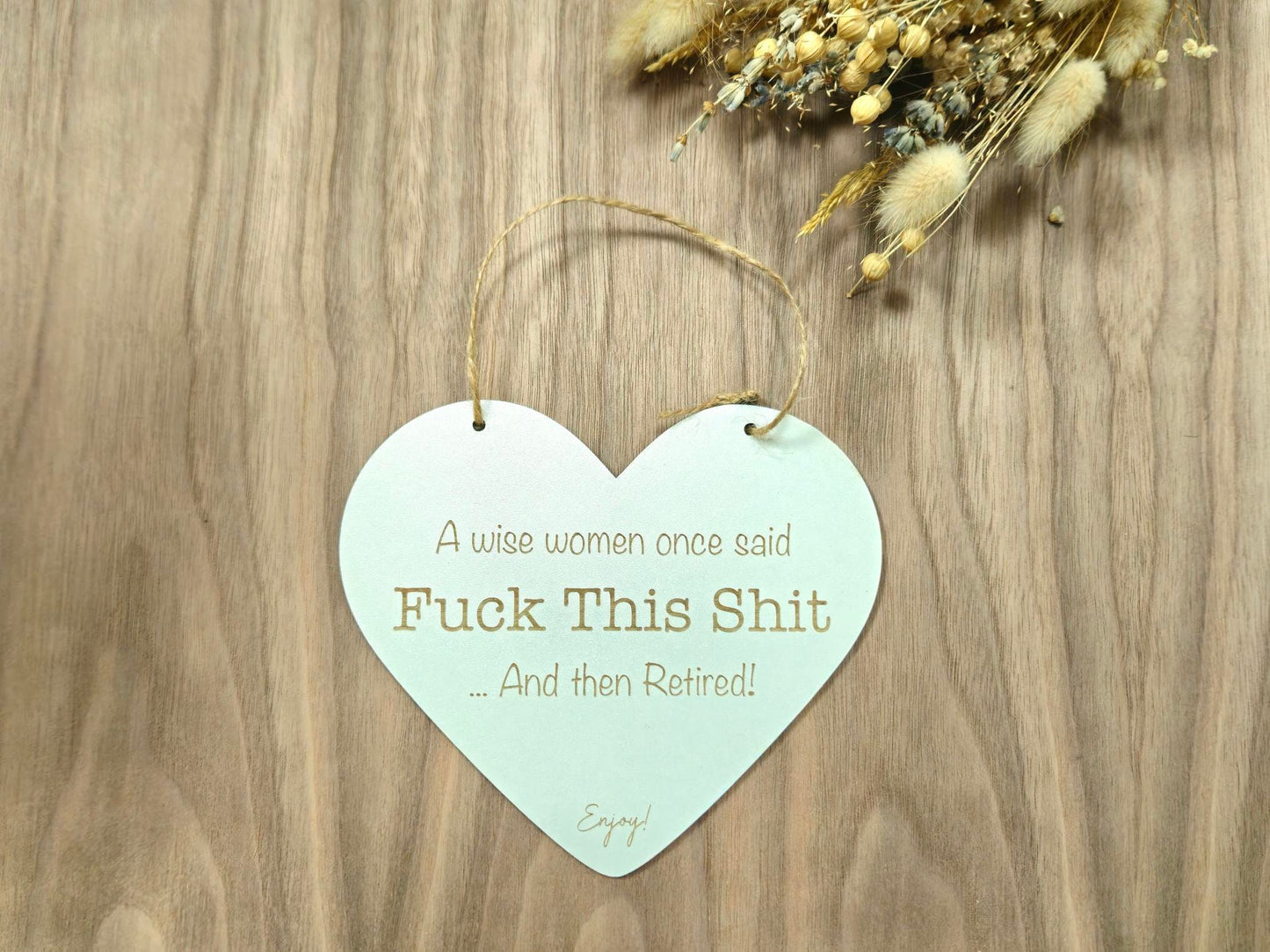 A Wise Woman Once Said Sign