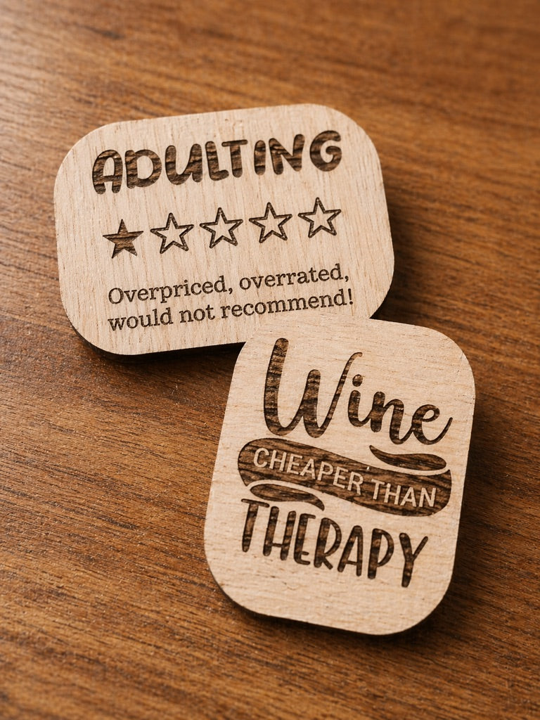Funny Wooden Fridge Magnets – Engraved Sarcastic Kitchen Magnets, Small Gift Ideas, Stocking Fillers, Gift for Friends or Coworkers