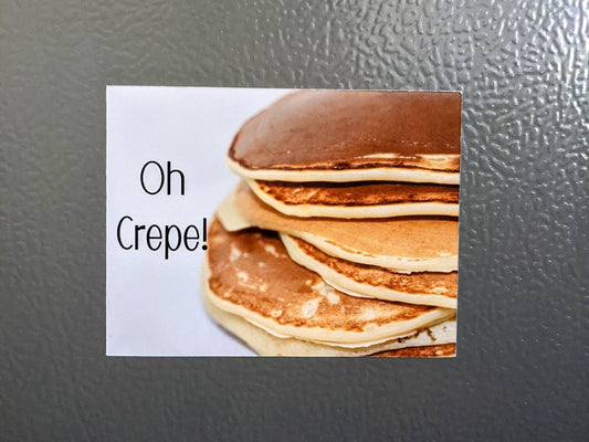 Oh Crepe, Funny Fridge Magnet
