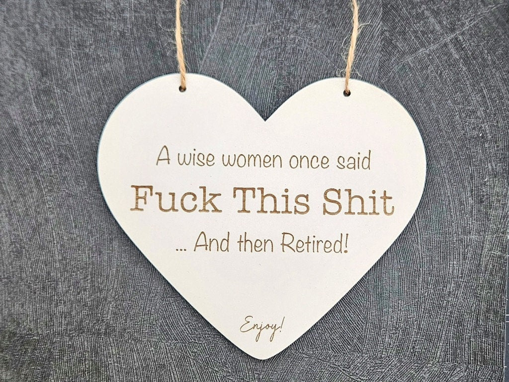 A Wise Woman Once Said Sign
