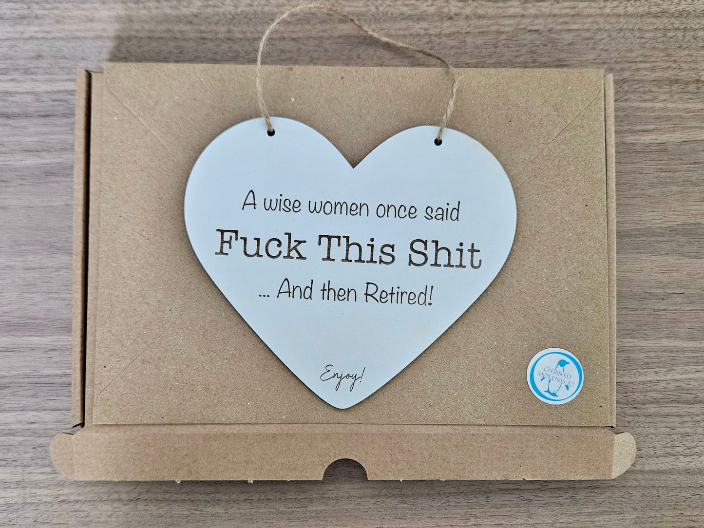 A Wise Woman Once Said Sign